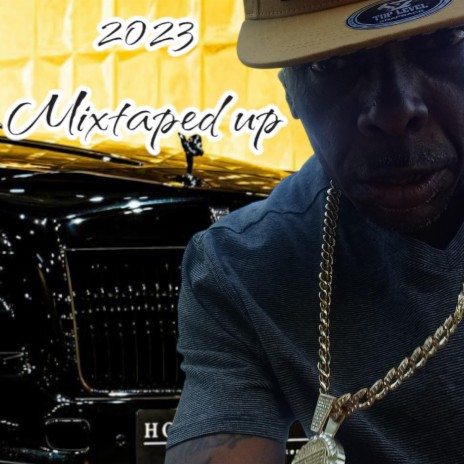 Mixtaped up 2023 | Boomplay Music
