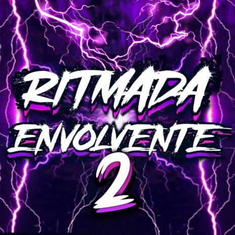 RITMADA ENVOLVENTE 2 - A SUA AMIGUINHA F0DE F0DE | Boomplay Music