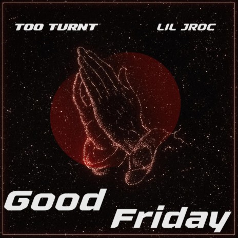 Good Friday ft. Lil Jroc | Boomplay Music