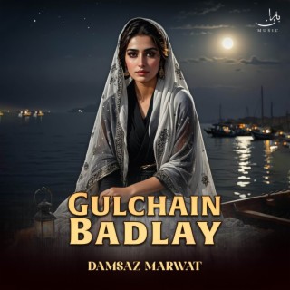 Gulchain Badlay