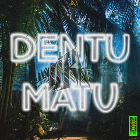 Dentu Matu | Boomplay Music