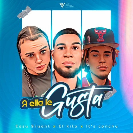 Ella Le Gusta ft. El Conchy & El Kito | Boomplay Music