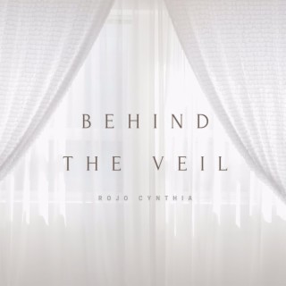 Behind the veil