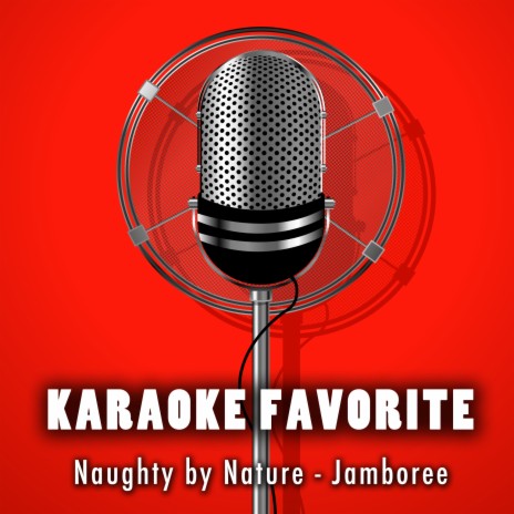Jamboree (Karaoke Version) [Originally Performed By Naughty By Nature] | Boomplay Music