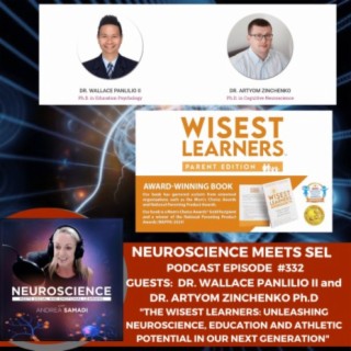 Dr. Wallace Panlilio and Dr. Artyom Zinchecko on "Unleashing The Wisest Learners in Our Next Generation"