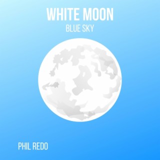 White Moon Blue Sky lyrics | Boomplay Music