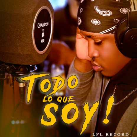 TODO LO QUE SOY | Boomplay Music