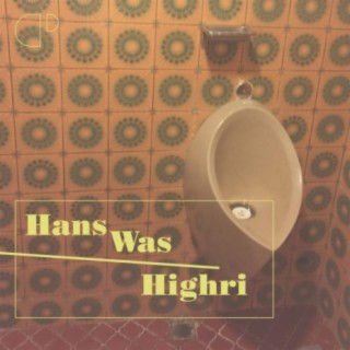 Hans Was Highri