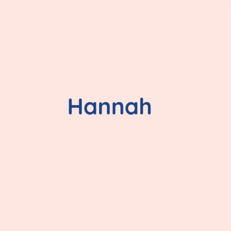 Hannah | Boomplay Music