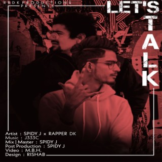 Lets talk (feat. Rapper DK)