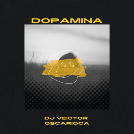 Dopamina ft. Oscarioca | Boomplay Music