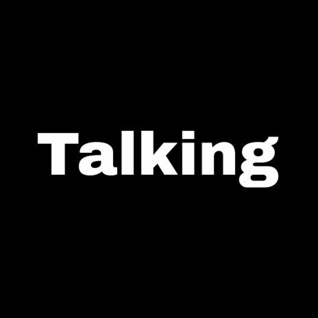 Talking | Boomplay Music