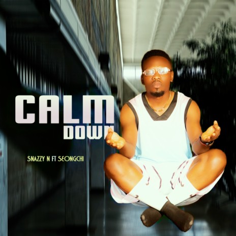 Calm Down ft. SEONGCHI | Boomplay Music