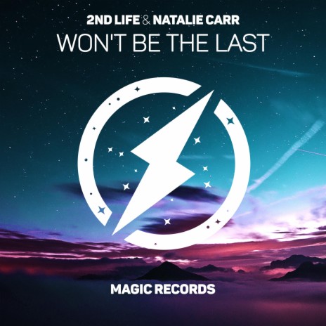 Won't be the Last (feat. Natalie Carr) | Boomplay Music