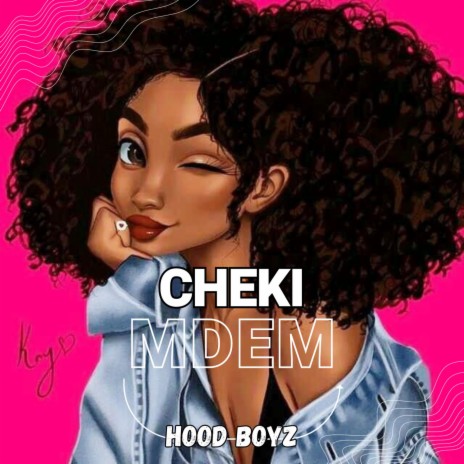 CHEKI MDEM (HOOD BOYZ) ft. SOSA THE PRODIGY | Boomplay Music
