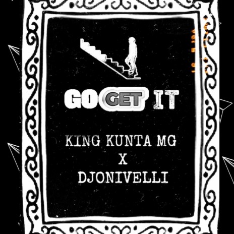 Go Get It ft. Djonivelli | Boomplay Music