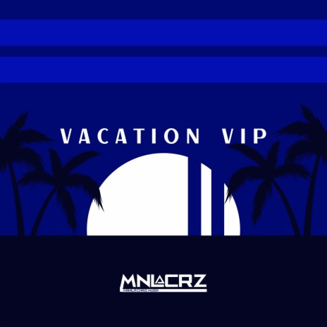 Vacation VIP | Boomplay Music