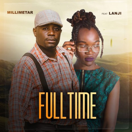 Fulltime ft. Lanji | Boomplay Music