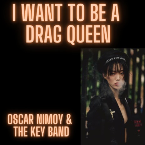 I want to be a Drag Queen | Boomplay Music