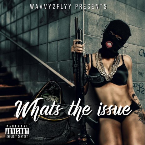 Whats The Issue | Boomplay Music