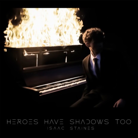 Heroes Have Shadows Too | Boomplay Music