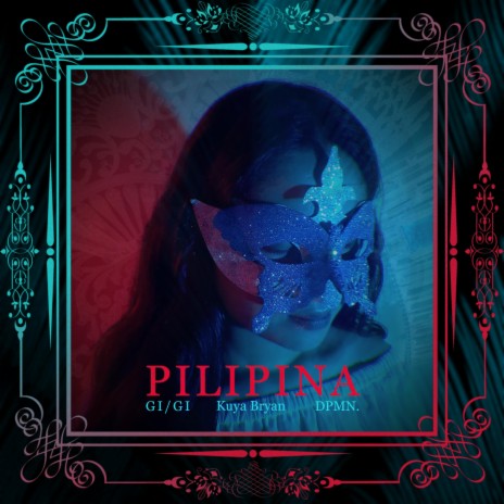 Pilipina ft. DPMN. & Kuya Bryan | Boomplay Music