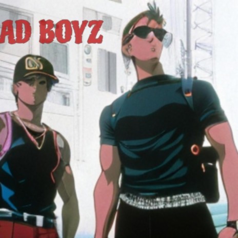 Bad Boyz | Boomplay Music