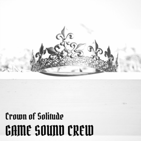 Crown of Solitude | Boomplay Music