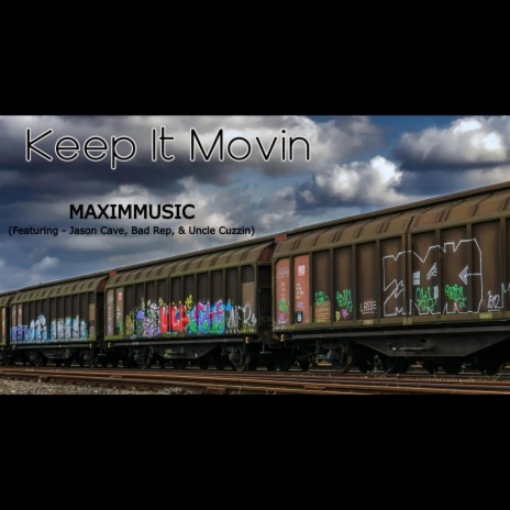 Keep It Movin ft. Jason Cave, Bad Rep & Uncle Cuzzin | Boomplay Music