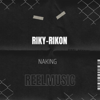 RIKY-RIKON (NAKING)