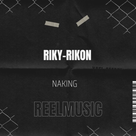 RIKY-RIKON (NAKING) | Boomplay Music
