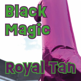 Black Magic lyrics | Boomplay Music