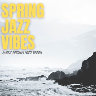 Early Spring Jazz Vibes