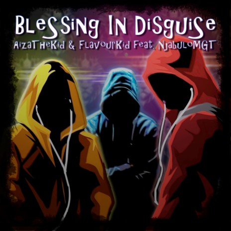 Blessing In Disguise ft. AizathekiD & NjabuloMGT | Boomplay Music