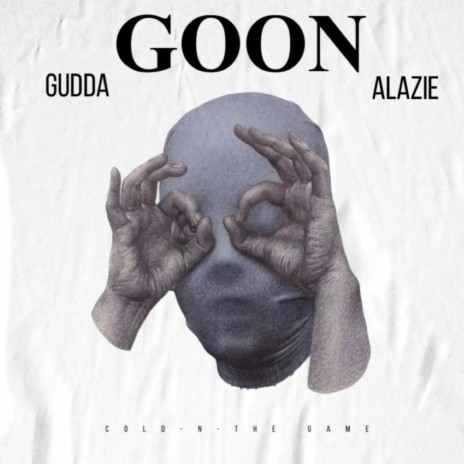 Goon ft. ALAZIE | Boomplay Music