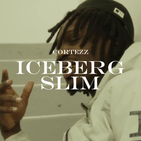 Iceberg Slim ft. Cortezz | Boomplay Music