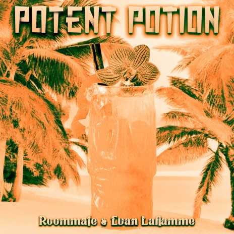 Potent Potion ft. Evan Laflamme | Boomplay Music