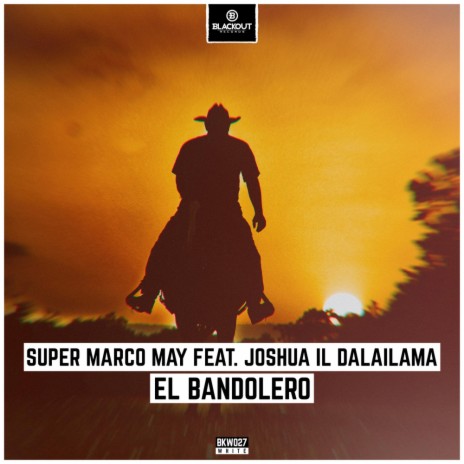 El Bandolero (Original Mix) ft. Joshua Il Dalailama | Boomplay Music