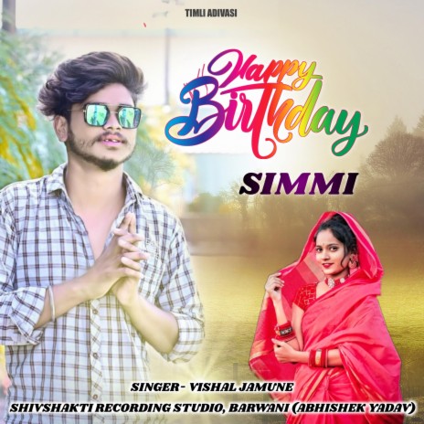Happy Birthday Simmi Adivasi Song ft. Vishal Jamune | Boomplay Music