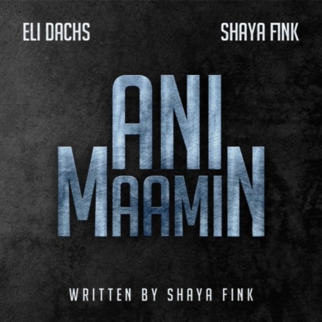 Ani Maamin ft. Eli Dachs | Boomplay Music