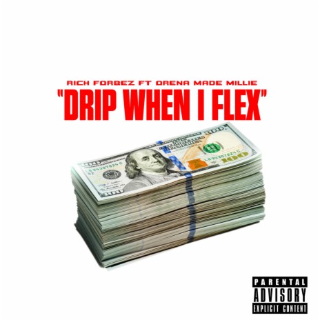 Drip When I Flex ft. Orena Made Millie