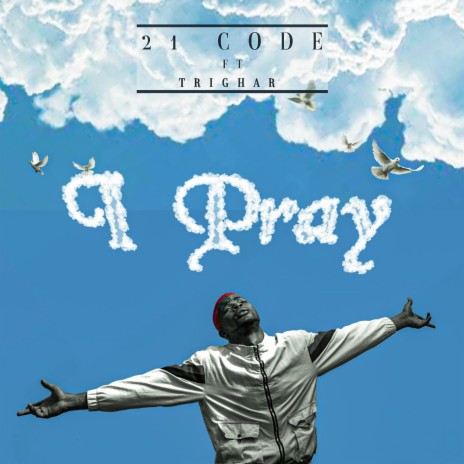 I Pray ft. Trighar | Boomplay Music