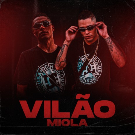 Vilão ft. Miola | Boomplay Music