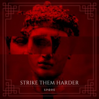 Strike Them Harder | Boomplay Music