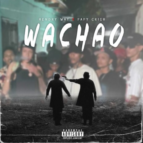 Wachao ft. Papy Crish | Boomplay Music