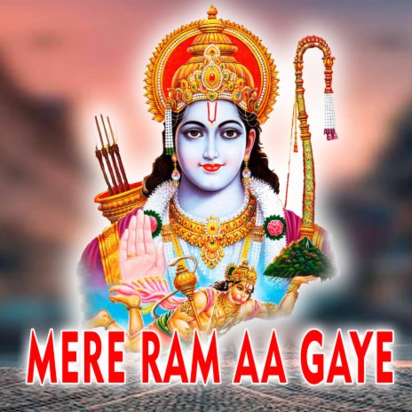 Mere Ram Aa Gaye | Boomplay Music