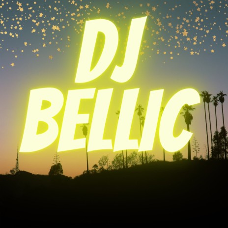 My Name Is Dj Bellic | Boomplay Music