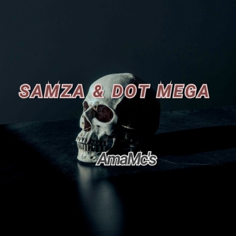 Ama Mc's ft. Dot Mega | Boomplay Music