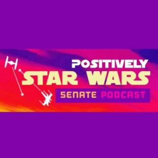 Star Wars Podcast Day 2024: PSW Senate Goes to The Movies!