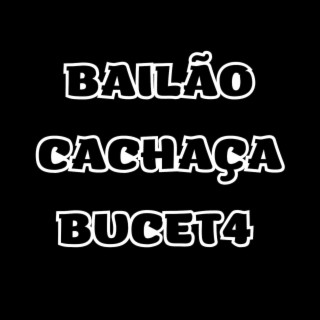 BAILÃO, CACHAÇA, BUCET4